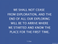 we-shall-not-cease-from-exploration-_t-s-eliot-quote.png